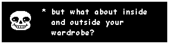 sans: but what about inside and outside your wardrobe?