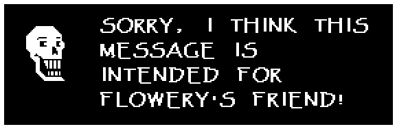 SORRY, I THINK THIS MESSAGE IS INTENDED FOR FLOWERY'S FRIEND!