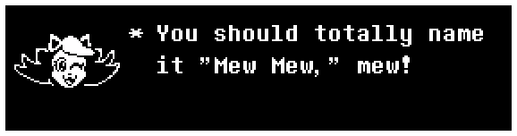 Mew Mew: You should totally name it 'Mew Mew,' mew!